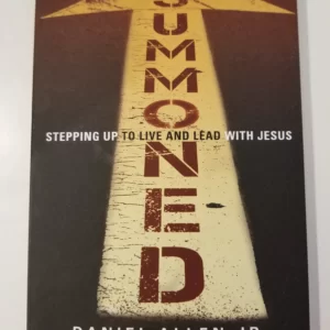 Summoned: Stepping Up To Live And Lead With Jesus