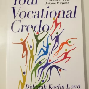 Your Vocational Credo - Deborah Koehn Loyd
