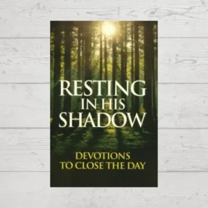 Resting In His Shadow